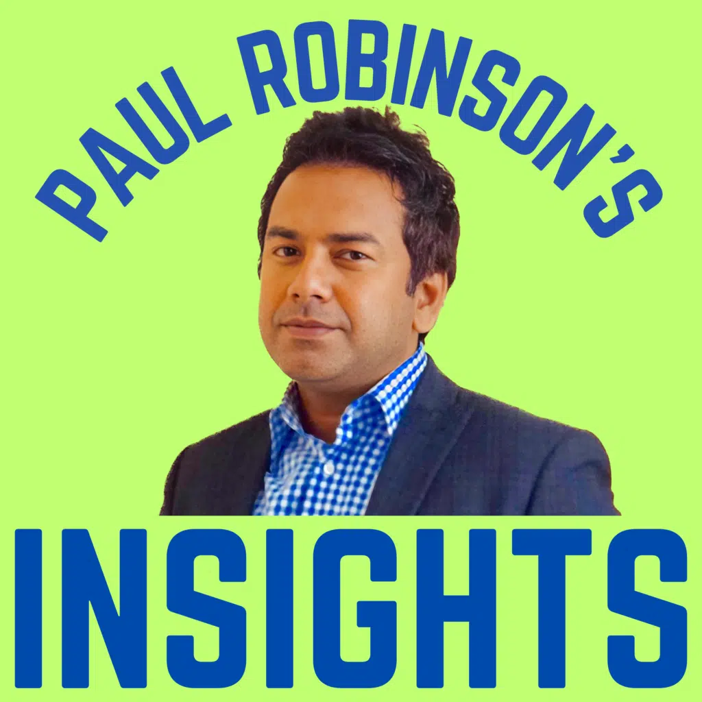 insights by paul robinson, podcasts by India's leading motivational speaker